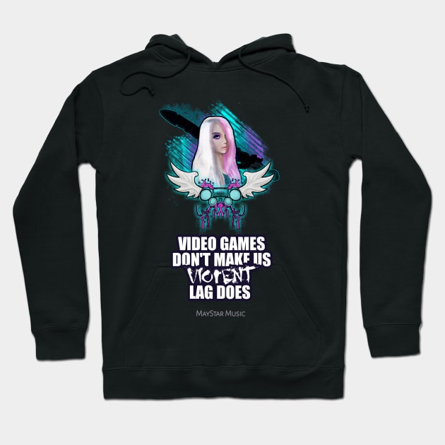 Video Games Don't Make Us Violent Lag Does - Fantasy Girl Gaming Controller Hoodie by MaystarUniverse